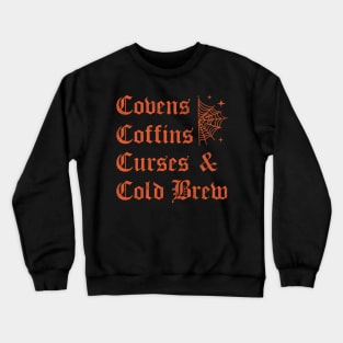 Covens Coffins Curses and Cold Brew Goth Halloween Vintage Crewneck Sweatshirt